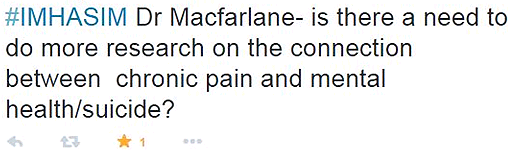 #IMHASIM Dr Macfarlane- is there a need to do more research on the connection between chronic pain and mental health/suicide?